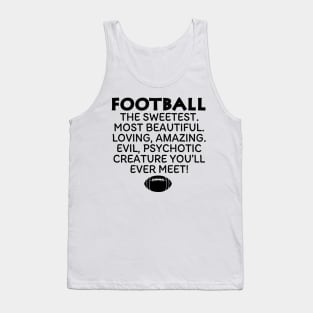 Football Mom The Sweetest Most Beautiful Tank Top